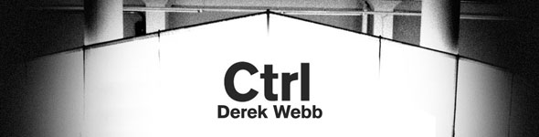 derek webb ctrl