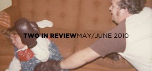 two in review: may/june 2010