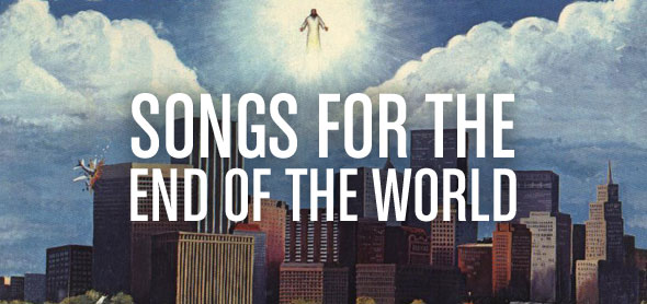 songs for the end of the world
