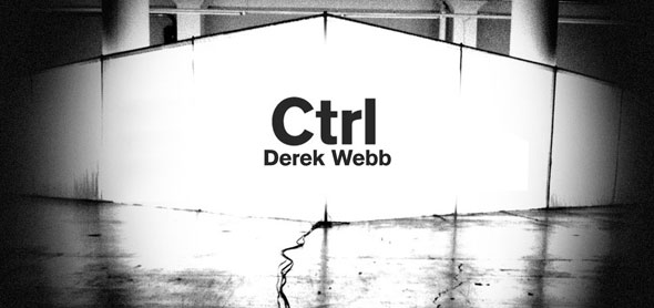 derek webb ctrl