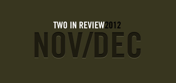 2 in review: november/december 2012