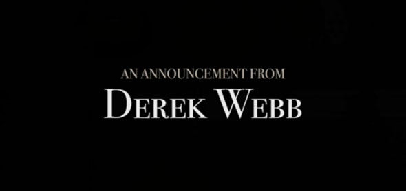 derek webb i was wrong, i'm sorry and i love you