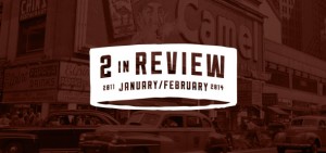 two in review: january/february 2014