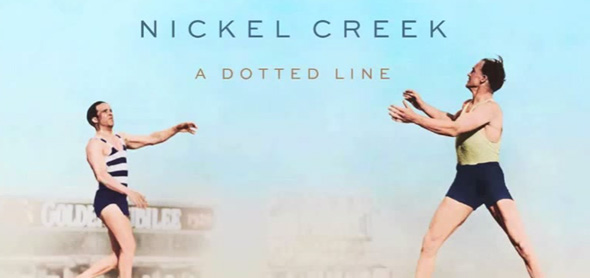 Nickel Creek A Dotted Line