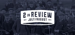 two in review: july/august 2014
