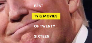 Best TV and Movies 2016