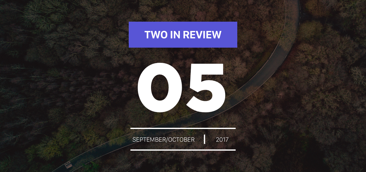 Two in Review: September/October
