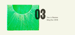 Two in Review May/June 2018