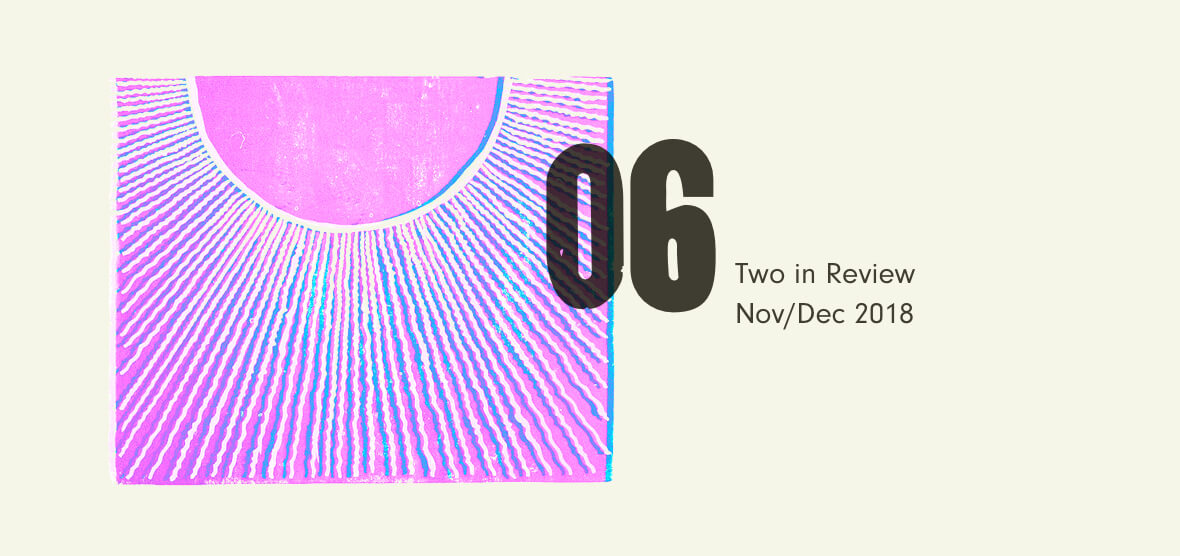 Two in Review November/December 2018
