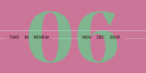 Two in Review November/December 2019