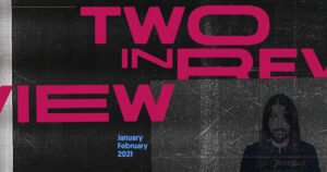 Two in Review January/February 2021