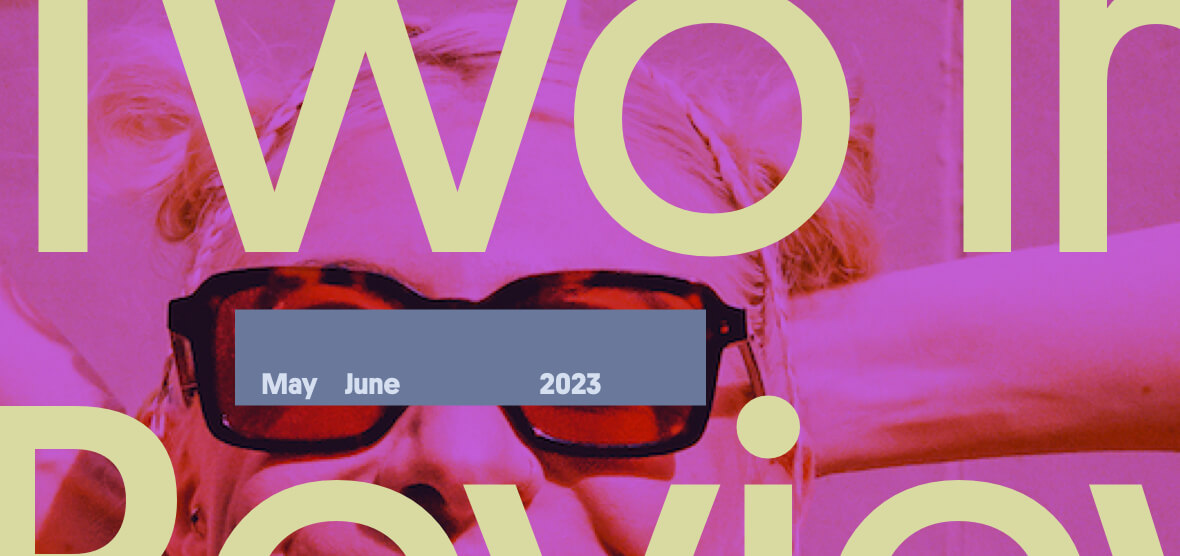 Two in Review May/June 2023