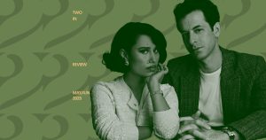 Two in Review May/June 2025